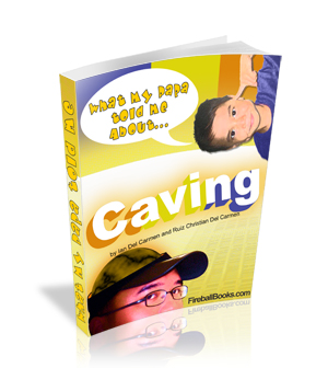 Product picture What my Daddy told me about: Caving